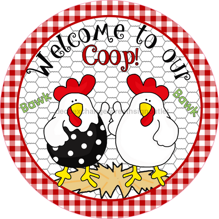 Wreath Sign, Chicken Sign, Farmhouse Sign, Welcome to Our Coop Sign, DECOE-523, Sign For Wreath, DecoExchange - DecoExchange