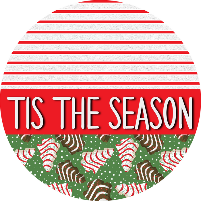 Wreath Sign, Christmas Cakes Sign, Christmas Sign, Tis The Season, DECOE-2123, Sign For Wreath, Round Sign, DecoExchange - DecoExchange®
