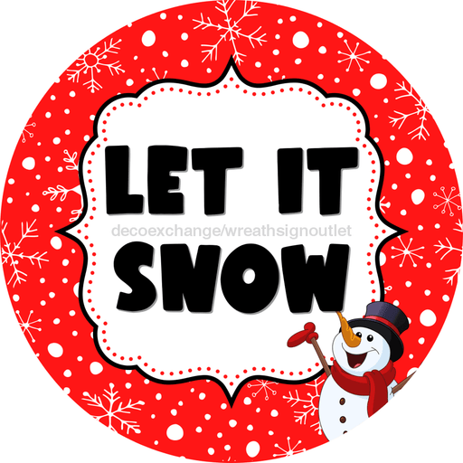 Wreath Sign Christmas Let It Snow Decoe-2410 For Round 10 Metal