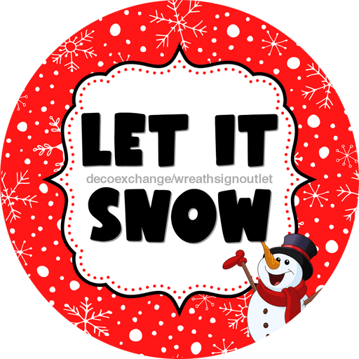 Wreath Sign Christmas Let It Snow Decoe-2410 For Round 10 Metal