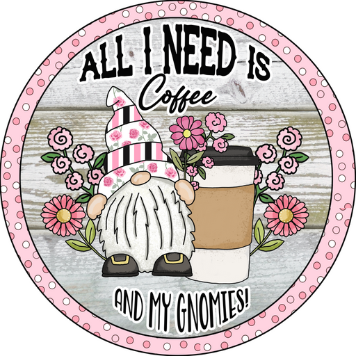 Wreath Sign, Coffee Sign, Gnome Sign, Gnomies, 12" Round Metal Sign DECOE-249, Sign For Wreath, DecoExchange - DecoExchange