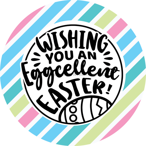 Wreath Sign, Eggcellent Easter, Round Easter Sign, Religious Easter Sign, DECOE-474, Sign For Wreath, DecoExchange - DecoExchange