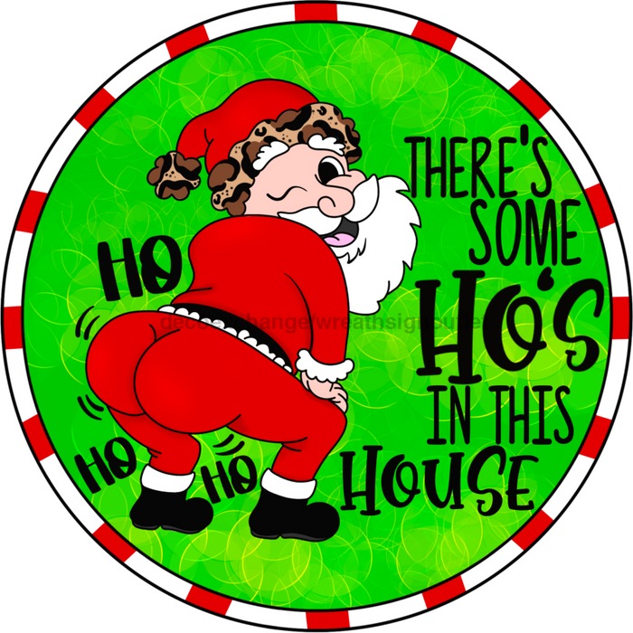 Wreath Sign, Funny Christmas Sign, Hos In This House, 18" Wood Round  Sign CR-023, DecoExchange, Sign For Wreath