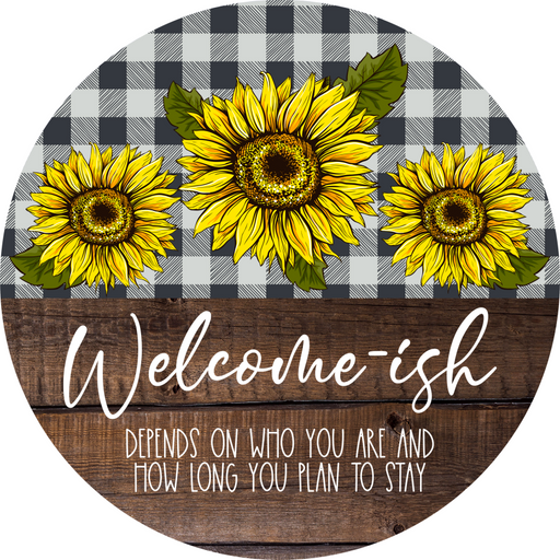Wreath Sign, Funny Welcome Sign, Sunflower Welcome, 12" Round Metal Sign DECOE-417, Sign For Wreath, DecoExchange - DecoExchange