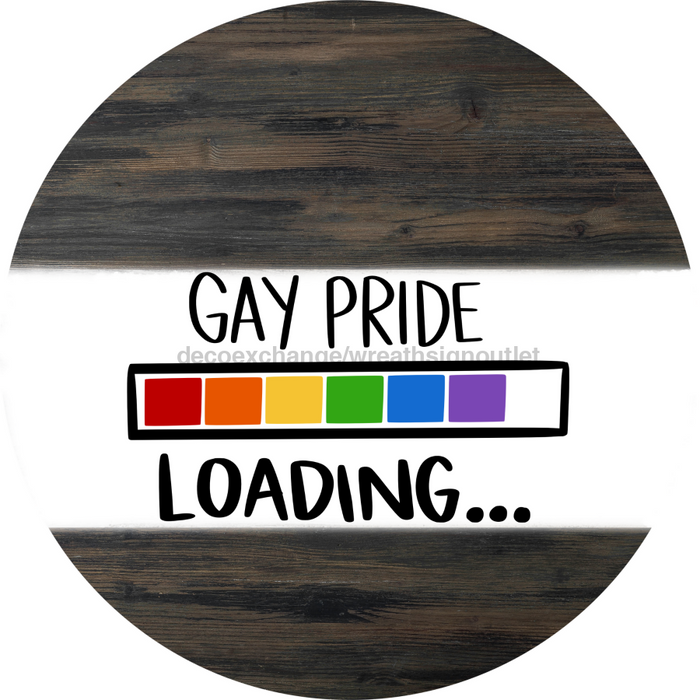 Wreath Sign, Gay Pride Loading, Pride Sign, DECOE-1034, Sign For Wreath, DecoExchange - DecoExchange®