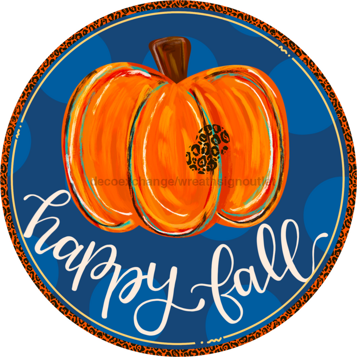 Wreath Sign, Happy Fall Leopard Orange Pumpkin - 18" Wood Round  Sign -TB-010DecoExchange, Sign For Wreath