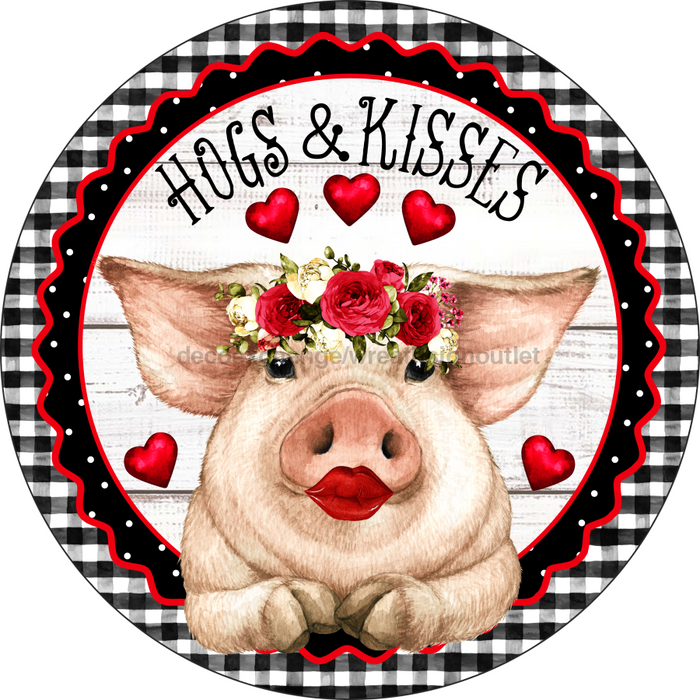 Wreath Sign, Hogs and Kisses, Valentine Sign, 18" Wood Round  Sign DECOE-253, Sign For Wreath, DecoExchange