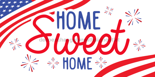 Wreath Sign, Home Sweet Home Patriotic Sign, 6x12" Metal Sign, DECOE-499, DecoExchange, Sign For Wreath - DecoExchange
