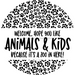 Wreath Sign, Hope You Like Animals and Kids, 18" Wood Round  Sign DECOE-763, Sign For Wreath, DecoExchange