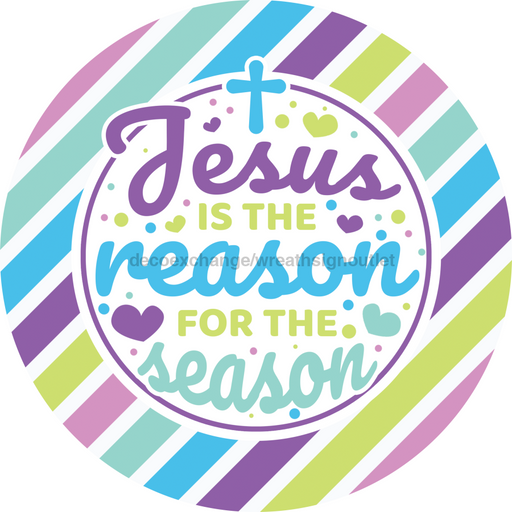 Wreath Sign, Jesus Is The Reason, Round Easter Sign, Religious Easter Sign, DECOE-471, Sign For Wreath, DecoExchange - DecoExchange