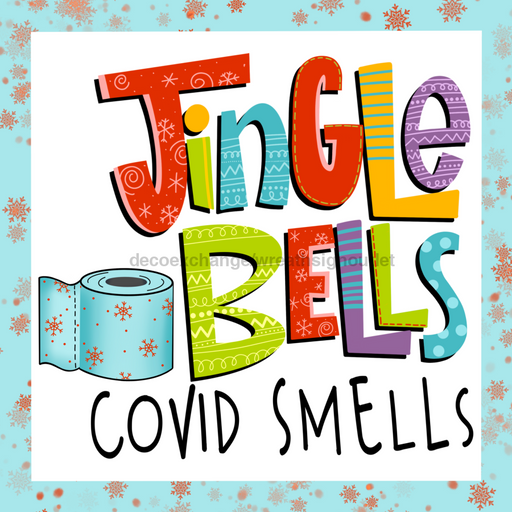 Wreath Sign, Jingle Bells, Funny Covid, Christmas Sign, 10x10" Metal Sign DECOE-734, Sign For Wreath, DecoExchange - DecoExchange