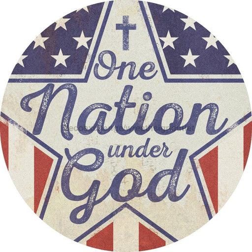 Wreath Sign, One Nation Under God Sign, Round Patriotic Sign, DECOE-488, Sign For Wreath, DecoExchange - DecoExchange