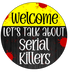 Wreath Sign, Serial Killers Sign, Funny Sign, DECOE-2047, Sign For Wreath, Round Sign, DecoExchange - DecoExchange®