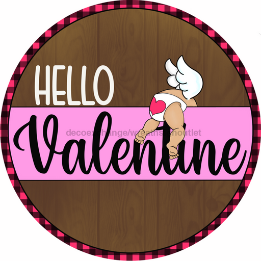 Wreath Sign, Valentine Sign, Hello Cupid, 18" Wood Round  Sign CR-026, DecoExchange, Sign For Wreath