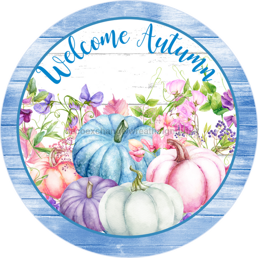 Wreath Sign, Welcome Autumn, Fall Sign, 12" Round Metal Sign DECOE-736, Sign For Wreath, DecoExchange - DecoExchange
