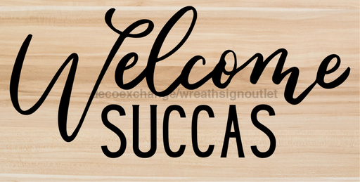Wreath Sign Welcome Succas 6X12 Metal Decoe-4235 Decoexchange For