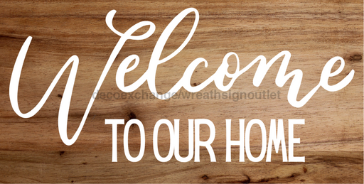 Wreath Sign Welcome To Our Home 6X12 Metal Decoe-4229 Decoexchange For