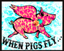 Wreath Sign, When Pigs Fly, Pig Sign, 8x10" Metal Sign DECOE-233, Sign For Wreath, DecoExchange - DecoExchange