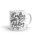 Crafting Before Adulting - Mug - DecoExchange - DecoExchange