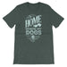 Mint - Home Is Where My Dogs Are - Short Sleeve T-Shirt - Unisex - DecoExchange - DecoExchange