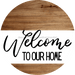 Welcome Sign To Our Home Everyday Decoe-4161-Dh 18 Wood Round